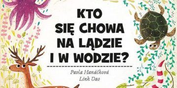 Seria „Kto się chowa …” od Wydawnictwa Adamada