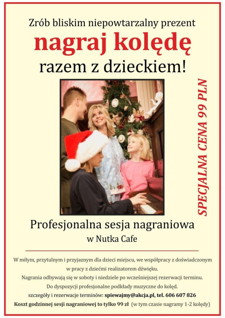 ZRóB BLISKIM NIEPOWTARZALNY PREZENT – NAGRAJ KOLęDę RAZEM Z DZIECKIEM!