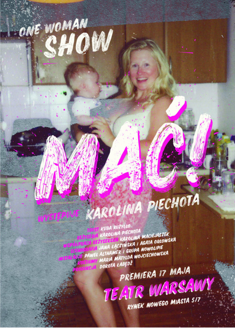 MAĆ! CZYLI MATKA FRUSTRATKA NA DESKACH TEATRU