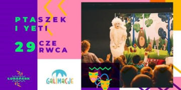 Plenerowy kompleks Lunapark zaprasza na darmowy spektakl „Ptaszek i Yeti”