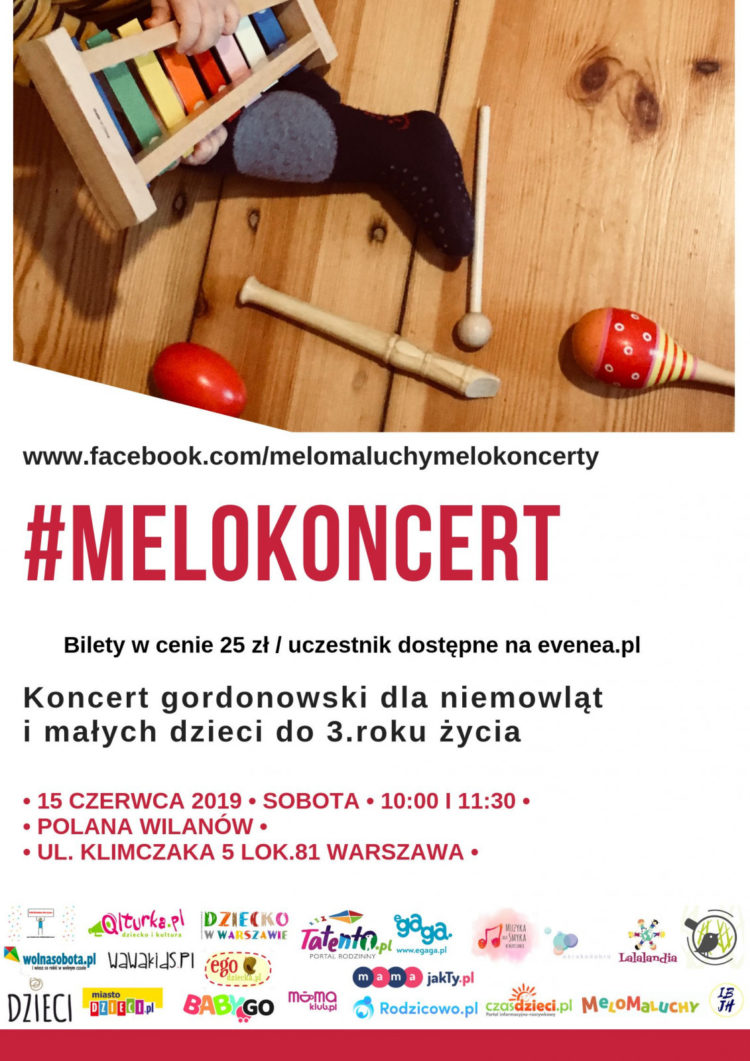 Zapraszamy na ostatni przed długą przerwą MeloKoncert dla niemowląt i małych dzieci (do 3 roku życia) z rodzicami w Polana na warszawskim Wilanowie w sobotę 15.06.2019 o godzinie 10:00 i 11:30.