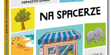 „100 pierwszych słówek malucha NA SPACERZE” – nowość od Kapitana Nauka