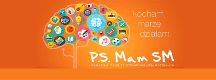 Bo choroba nie jest całym życiem! Startuje kolejna edycja kampanii P.S. Mam SM.