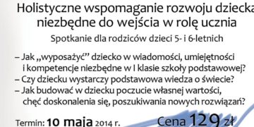 WARSZTAT NR 2: HOLISTYCZNE WSPOMAGANIE ROZWOJU DZIECKA NIEZBĘDNE DO WEJŚCIA W ROLĘ UCZNIA