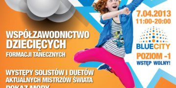 IMPREZA: Egurrola Dance Studio i C.H. Blue City zapraszają na Wielki Turniej Tańca – Kids Challenge! 07.04.2013