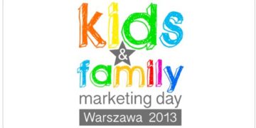 Konferencja Kids & Family Marketing Day 18.04.2013