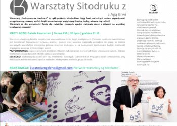 WARSZTATY: WARSZTATY SITODRUKU Z AGĄ BRWI W GALERII KURATORIUM – 20.07.2013