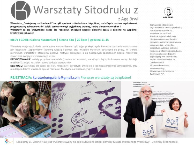 WARSZTATY: WARSZTATY SITODRUKU Z AGĄ BRWI W GALERII KURATORIUM – 20.07.2013