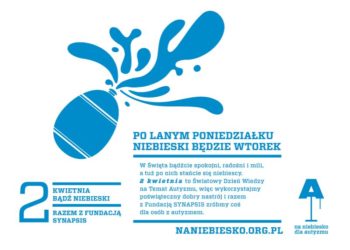 NIE BĄDŹ ZIELONY W TEMACIE AUTYZMU. 2 KWIETNIA BĄDŹ NIEBIESKI!