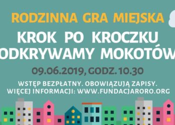 Zapraszamy na rodzinną grę miejską „Krok po kroczku odkrywamy Mokotów”.