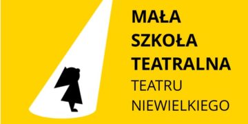 Mała Szkoła Teatralna Teatru Niewielkiego