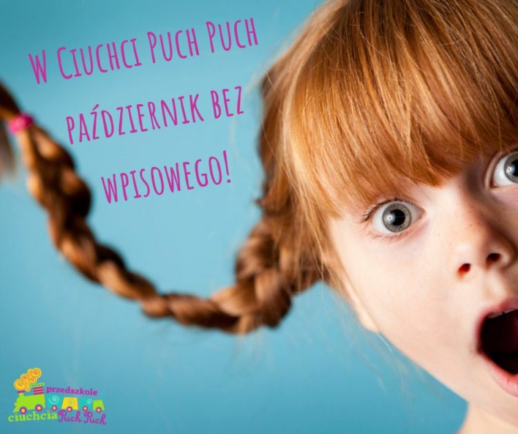 Październik bez wpisowego w przedszkolach Ciuchcia Puch Puch!