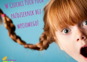 Październik bez wpisowego w przedszkolach Ciuchcia Puch Puch!