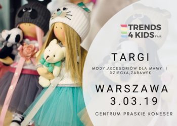 Wiosenna edycja targów Trends 4 Kids w Warszawie