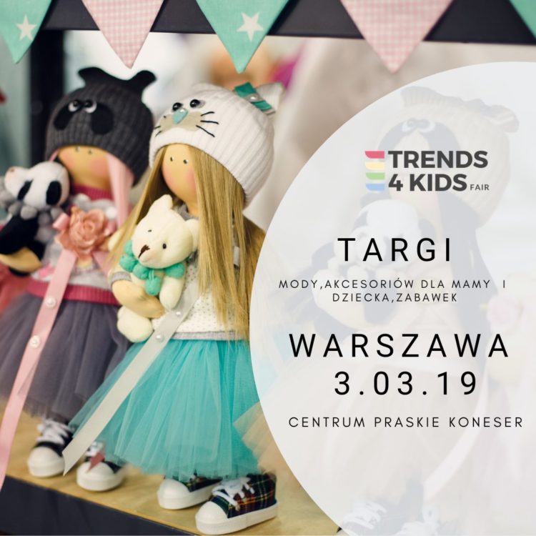 Wiosenna edycja targów Trends 4 Kids w Warszawie