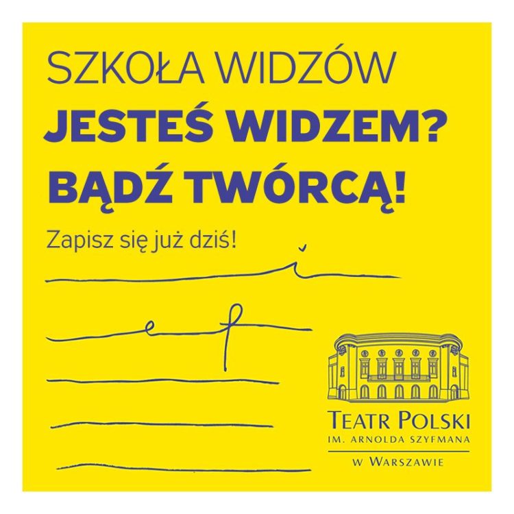 SZKOŁA WIDZÓW – JESTEŚ WIDZEM? BĄDŹ TWÓRCĄ