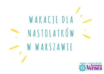 Wakacje w Warszawie z Juliuszem Verne