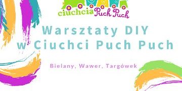 Warsztaty DIY w Przedszkolu Ciuchcia Puch Puch Bielany – 24.03.2018