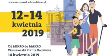 Warszawskie Dni Rodzinne już 13 kwietnia!