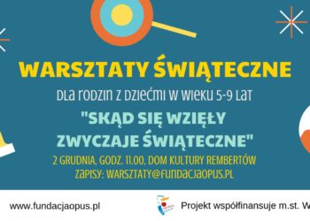 RODZINNE WARSZTATY „SKĄD SIĘ WZIĘŁY ZWYCZAJE ŚWIĄTECZNE”