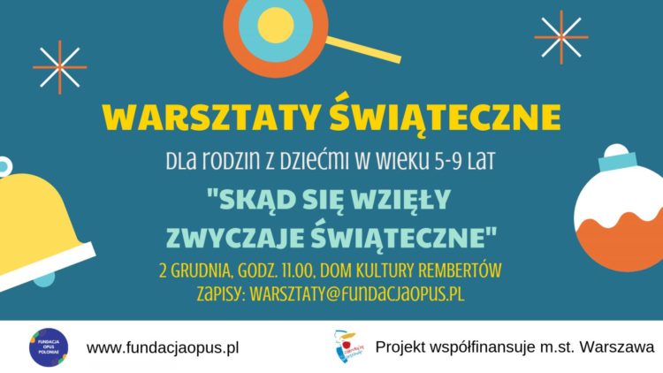 RODZINNE WARSZTATY „SKĄD SIĘ WZIĘŁY ZWYCZAJE ŚWIĄTECZNE”