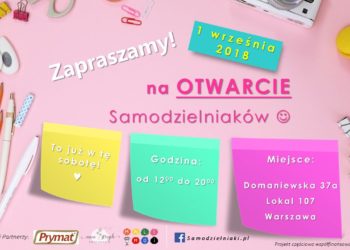 Już 01.09 otwarcie Samodzielniaków – wstęp bezpłatny!!!