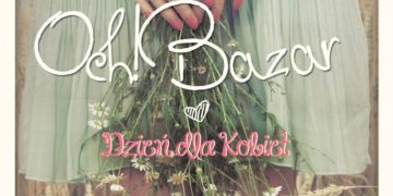 OCH! BAZAR! już 8 marca!