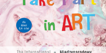 CZWARTA EDYCJA FESTIWALU TAKE PART IN ART. Najdłuższe święto teatru dla dzieci w Warszawie
