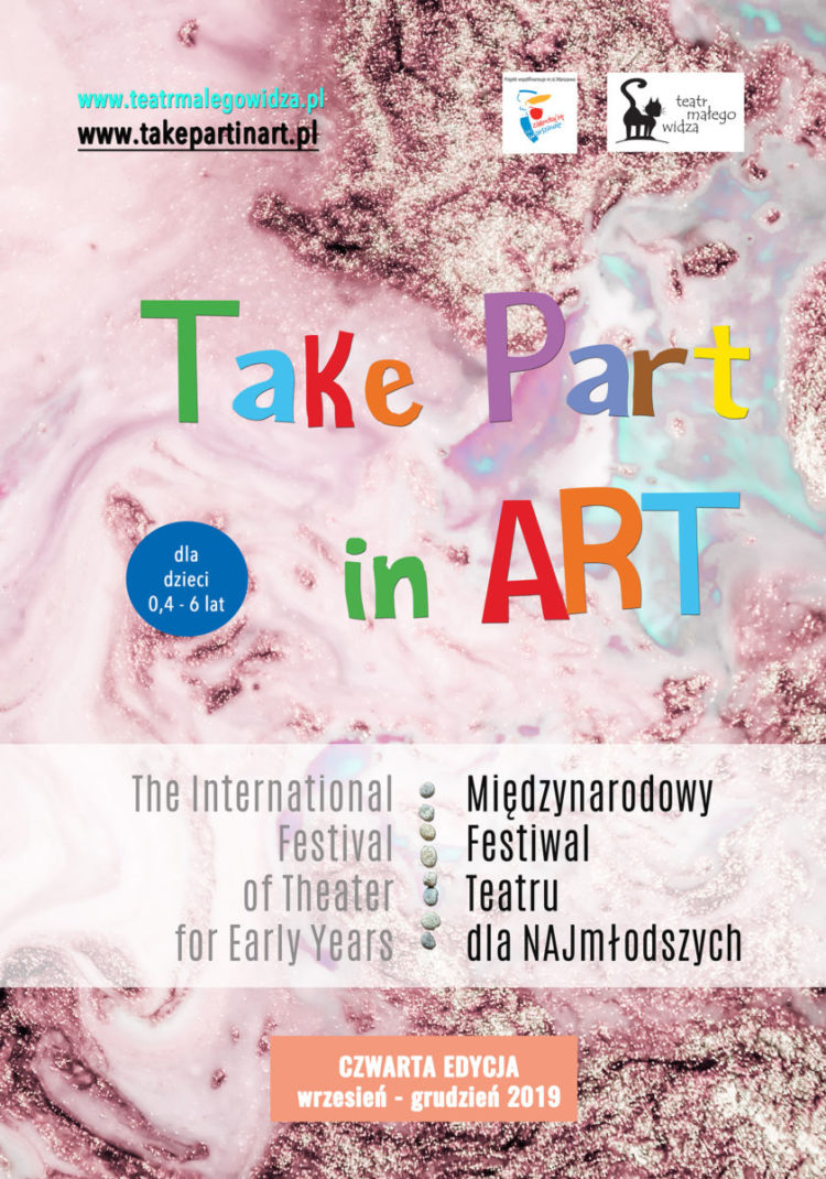 CZWARTA EDYCJA FESTIWALU TAKE PART IN ART. Najdłuższe święto teatru dla dzieci w Warszawie