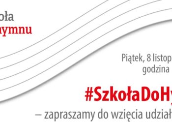 „Szkoła do hymnu” – zapraszamy do udziału w akcji