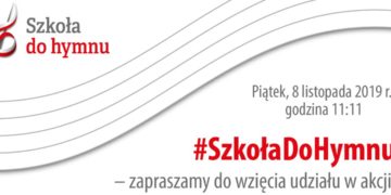 „Szkoła do hymnu” – zapraszamy do udziału w akcji