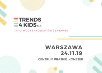 Targi Trends 4 Kids po raz drugi w Warszawie!