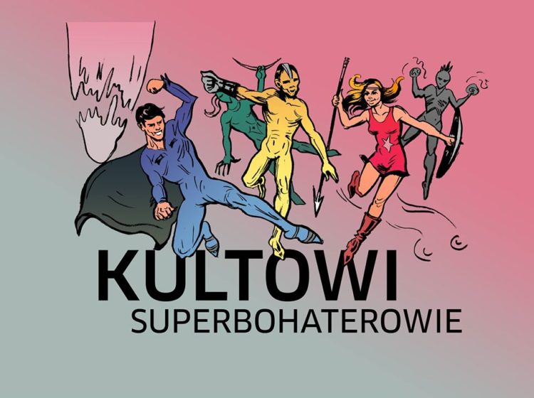 Państwowe Muzeum Etnograficzne zaprasza dzieci na spotkanie pt.: „Kultowi Superbohaterowie”