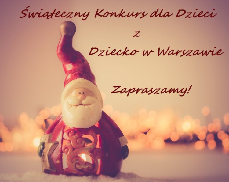 Świąteczny Konkurs dla dzieci z DzieckowWarszawie