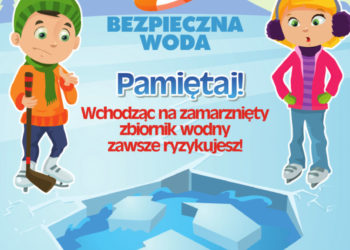 Akcja „Bezpieczna woda” – w trosce o bezpieczną zabawę na lodzie