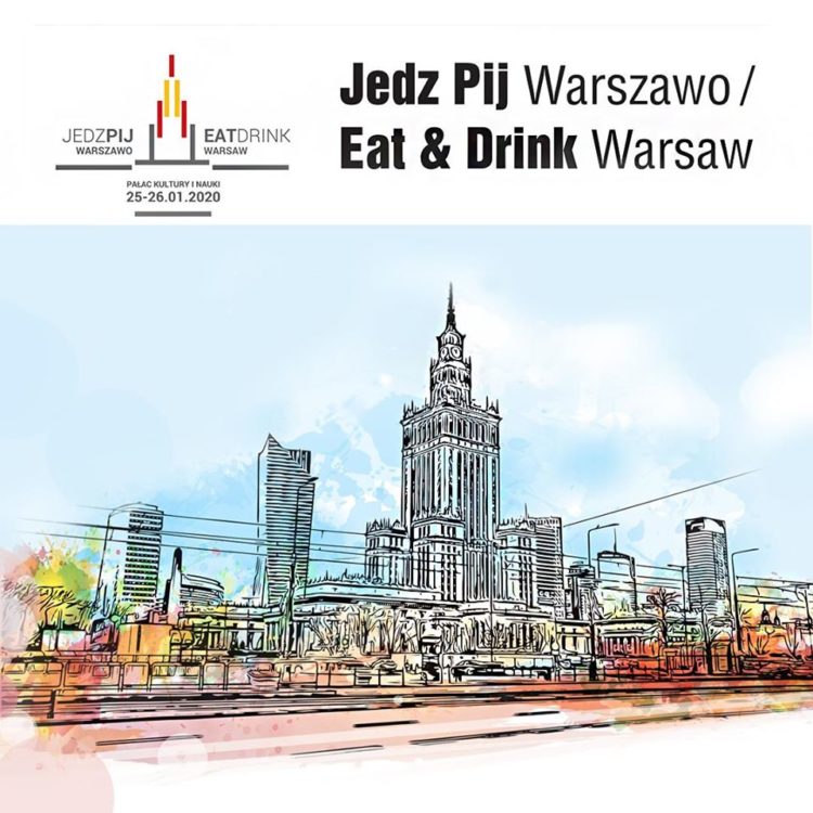 Jedz Pij Warszawo – festiwal kulinarny w Warszawie
