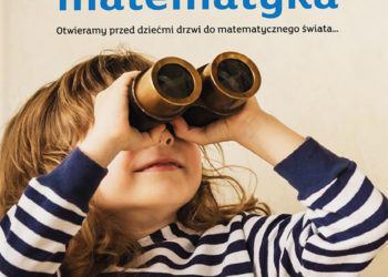 „Dziecinnie prosta matematyka” – nowy, bezpłatny poradnik mFundacji dla rodziców i dzieci