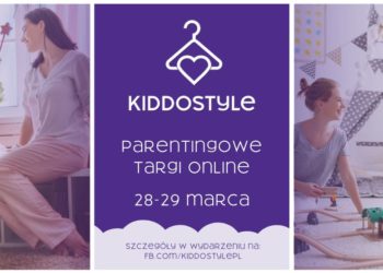 KIDDOSTYLE – parentingowe targi on-line już 28-29 marca!