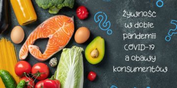 Czy Polacy wiedzą, jak postępować z żywnością w dobie pandemii COVID-19?