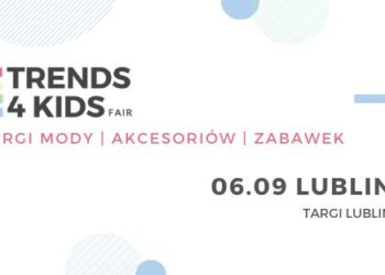 Targi Trends 4 Kids po raz pierwszy w Lublinie