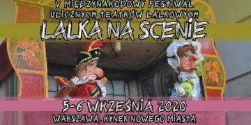Już w weekend V Międzynarodowy Festiwale Ulicznych Teatrów Lalkowych „Lalka na Scenie”