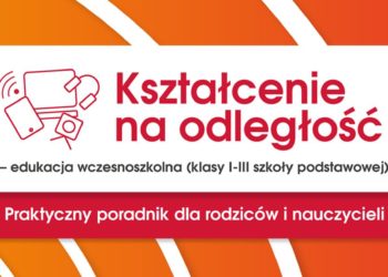 Kształcenie na odległość w klasach I-III szkoły podstawowej – poradnik MEN