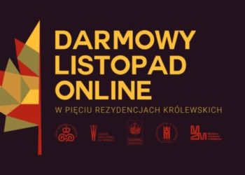 Darmowy Listopad w Rezydencjach Królewskich – on-line