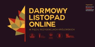 Darmowy Listopad w Rezydencjach Królewskich – on-line