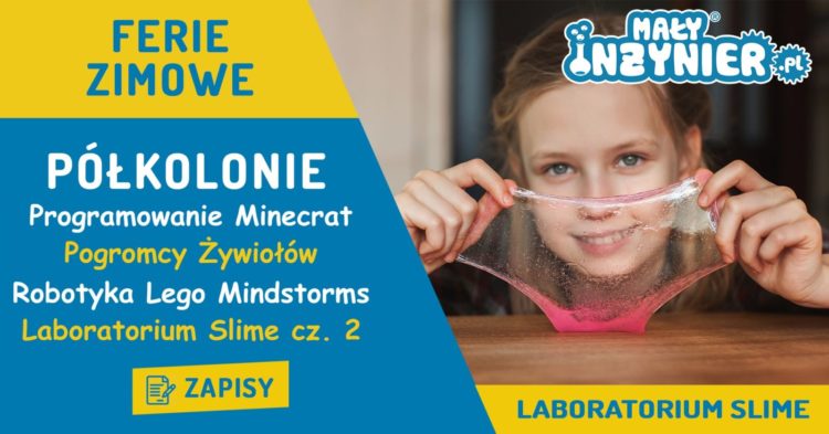Ferie zimowe z Małym Inżynierem