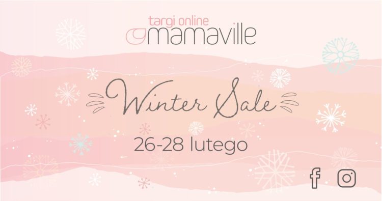 MAMAVILLE TARGI ONLINE WINTER SALE 26-28 LUTEGO