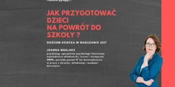 Jak przygotować dzieci na powrót do szkoły – zapraszamy do obejrzenia webinaru