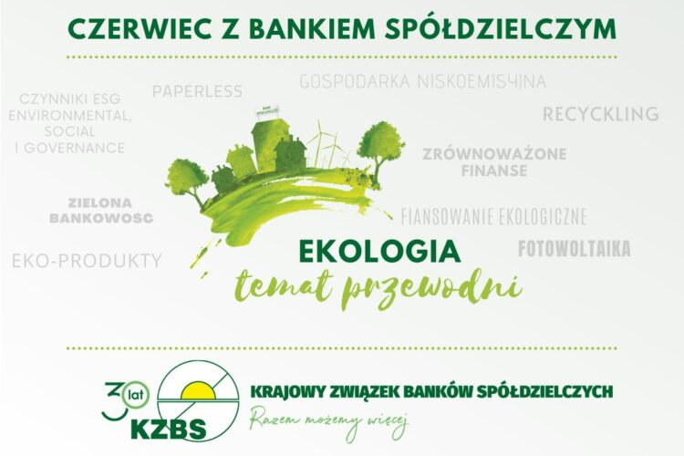 Ekologia i zrównoważone finansowanie tematem „Czerwca z bankiem spółdzielczym”