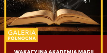 Przeżyj magiczną przygodę w Akademii Magii! Gra miejska w Galerii Północnej