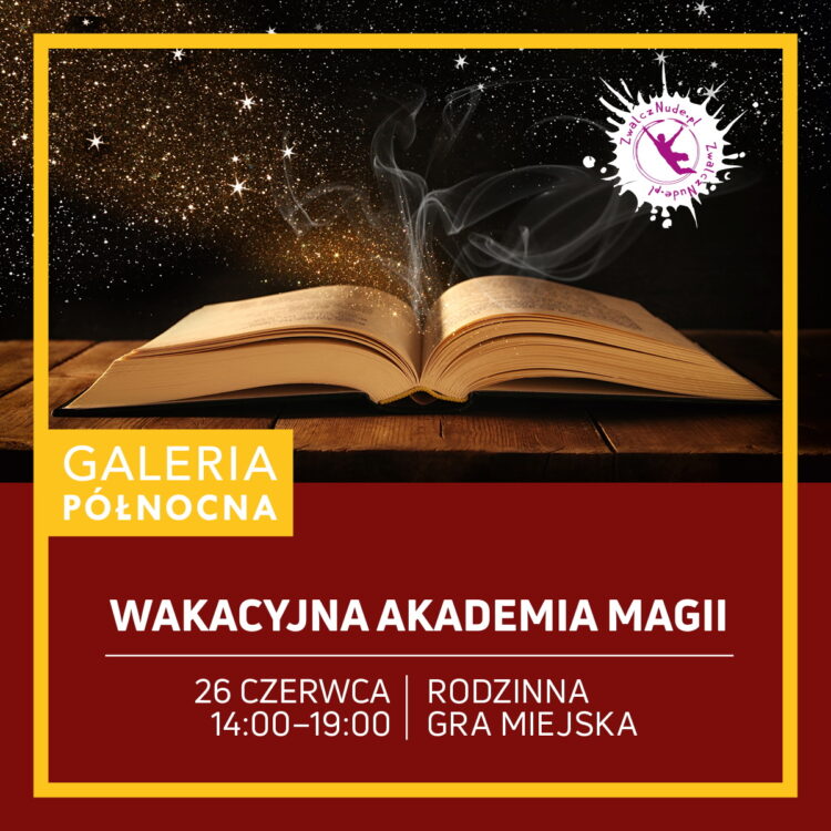 Przeżyj magiczną przygodę w Akademii Magii! Gra miejska w Galerii Północnej